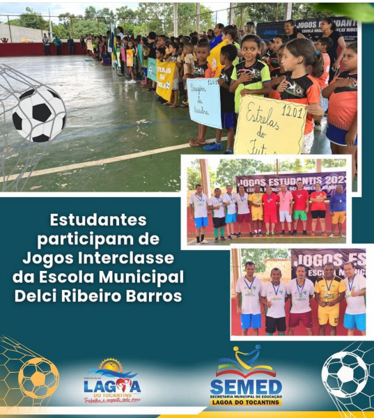 Estudantes participam de Jogos Interclasse da Escola Municipal Delci Ribeiro Barros